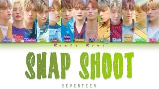 SNAP SHOOT - SEVENTEEN (세븐틴) [Color Coded Lyrics/가사 HAN|ROM|SUB INDO]