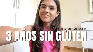 Mi experiencia con una dieta sin gluten // 3 años más tarde...