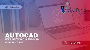 Tutorial 1: AUTOCAD User Interface Introduction