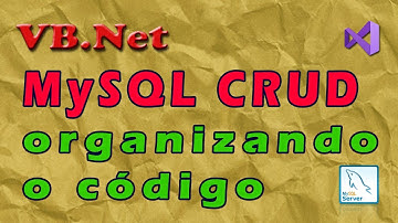 MySQL CRUD no VB.Net, organizar o código fonte. Visual Studio 2019. Vídeo 6