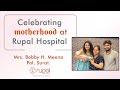 Amazing motherhood experience at the best maternity hospital, Surat-@Rupal Hospital