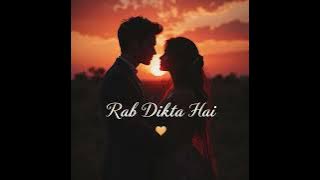 Rab Dikhta Hai | Romantic Hindi Song | Heart Touching Love Song |