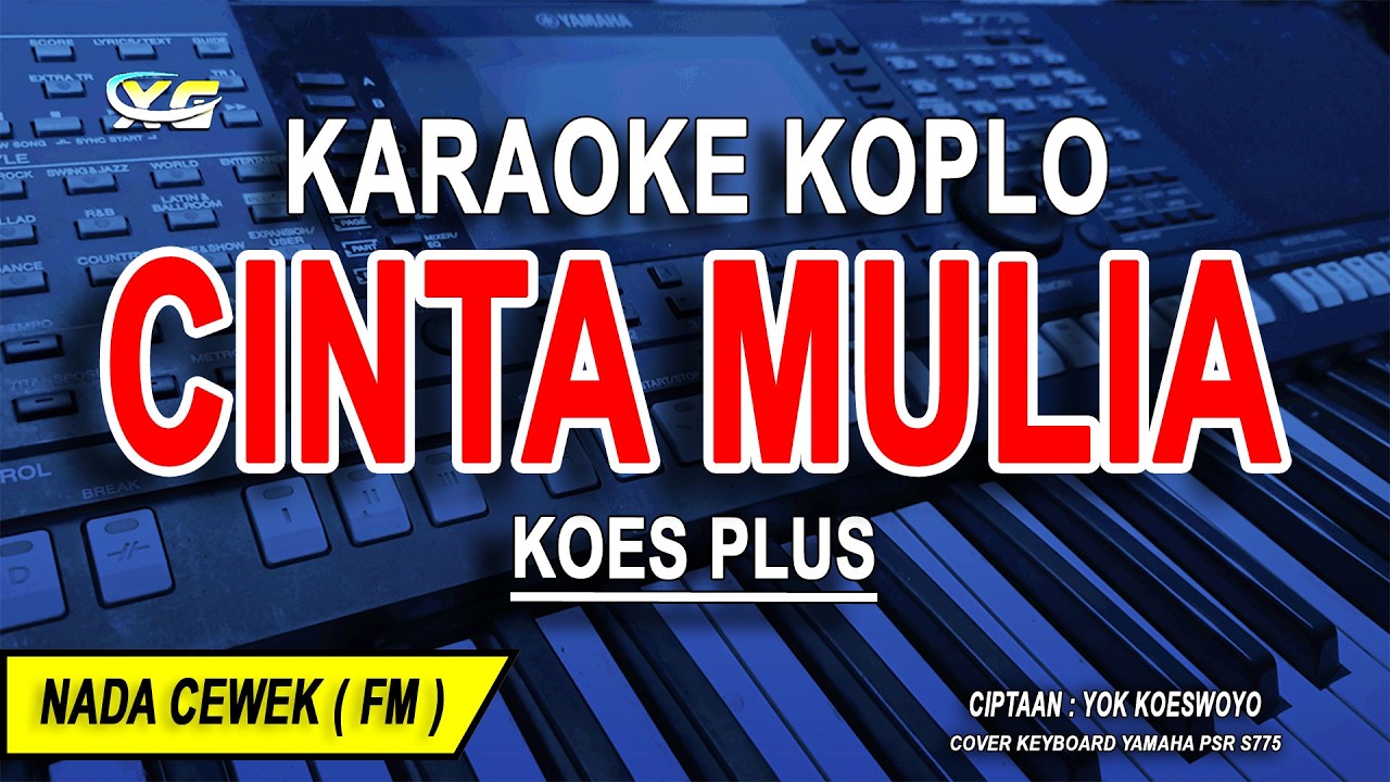 CINTA MULIA - Karaoke Koplo Nada Wanita ( KOES PLUS )