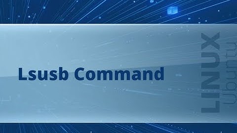 5.23 Lsusb Command