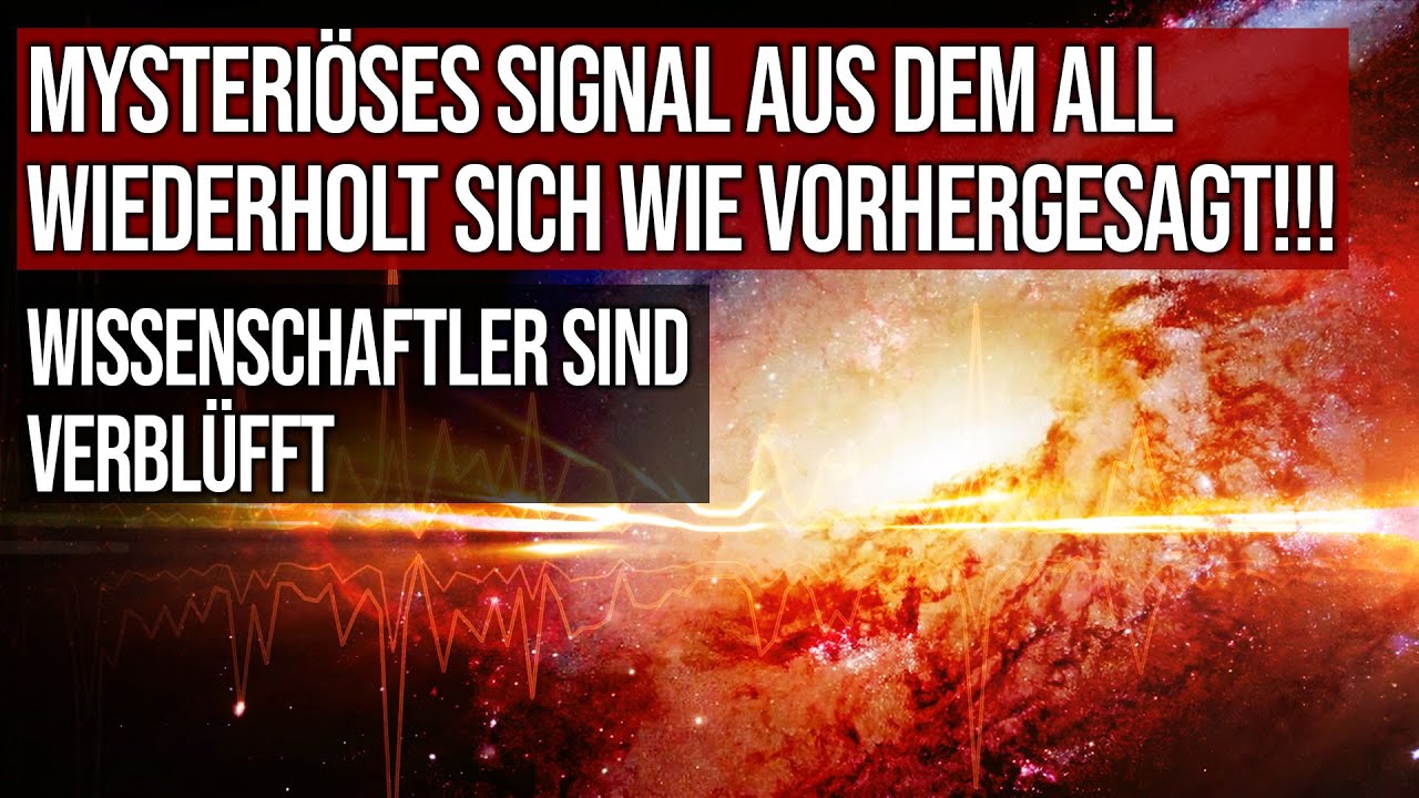 Mysteriöses Signal aus dem All wieder holt sich wie vorhergesagt - Wissenschaftler sind verblüfft