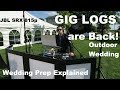 Outdoor Wedding & Ceremony w/ new JBL SRX 815p | Wedding Prep TIPS | Gig Log 039