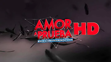 Amor A Prueba Capítulo 69 16 03 2015 HD 720p 