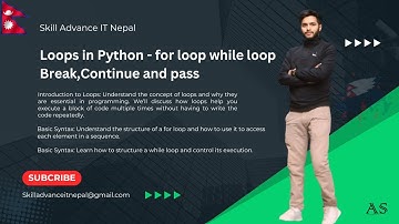Day_08_Loops in python - for loop while loop , Break,Continue and pass