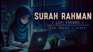 Surah Rahman - Lofi Theme Quran | Quran For Sleep/Study Sessions - Relaxing Quran - SOFT VOICE 01 screenshot 2