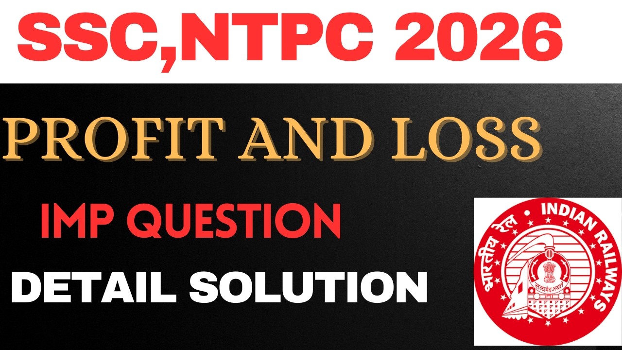 “Profit & Loss Most Expected Questions | SSC CGL CHSL CPO GD | NTPC 2026 Maths”