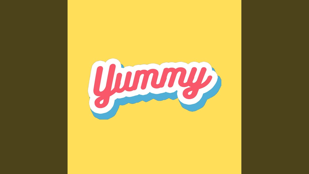 Yummy - YouTube