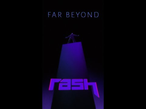 RASH: Far Beyond (Official Lyric Video)