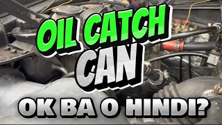 OIL CATCH CAN MAKAKATULONG BA O MAKAKASAMA?