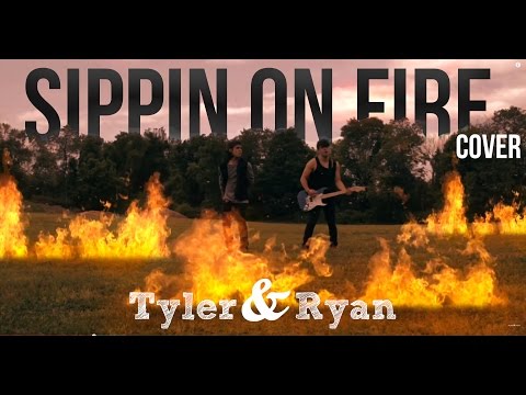 Florida Georgia Line - Sippin' On Fire (Tyler & Ryan) Cover