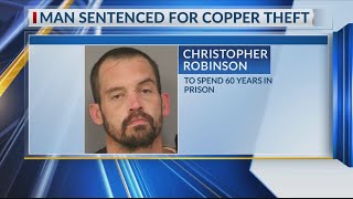 Gilmer man gets 60 years in prison for copper wire theft