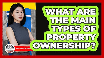 What Are The Main Types Of Property Ownership?