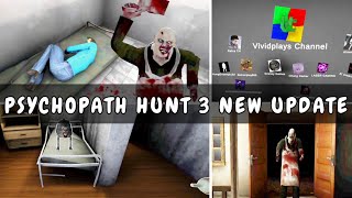 Psychopath hunt revamp 2024 | 3 New mobile updates