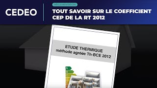 Réglementation | Tout savoir sur le coefficient CEP de la RT 2012
