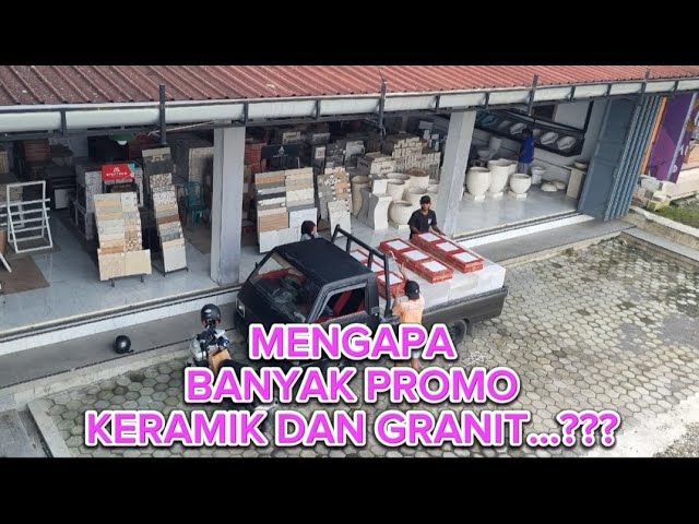 Mengapa Banyak PROMO KERAMIK Dan GRANIT ??? class=