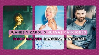 KAROL G lanza CANCIÓN | RICKY MARTIN cancela | JUANES estrena SENCILLO