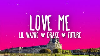 Lil Wayne - Love Me (Lyrics) ft. Drake, Future Resimi