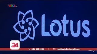 Mang xa hoi Lotus chinh thuc ra mat VTV24