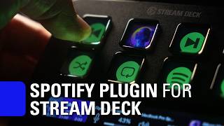 Your Stream Deck Is Now The Best Way To Control Spotify