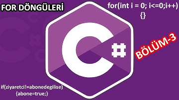 C# Console Application Eğitim Dersi - 4 (FOR DÖNGÜSÜ & FOR İLE IF KULLANIMI) PART #3