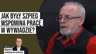 Jak były szpieg wspomina pracę w wywiadzie?