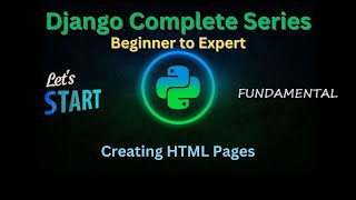 7 - Creating HTML Pages: Customizing Django Web Application | Django Master Series
