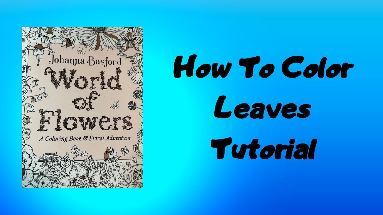 How I Color Leaves Tutorial YouTube