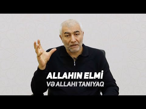 Allahın elmi və Allahı tanıyaq | Fizuli Hüseynov
