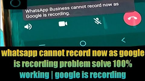How to fix WhatsApp cannot record now as Google is recording problem solve 100% working | WhatsApp