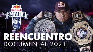 REENCUENTRO | DOCUMENTAL 2021 | Red Bull Batalla