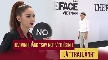 HLV MINH HẰNG "SAY NO" CHỈ VÌ THÍ SINH LÀ "TRAI LÀNH"?