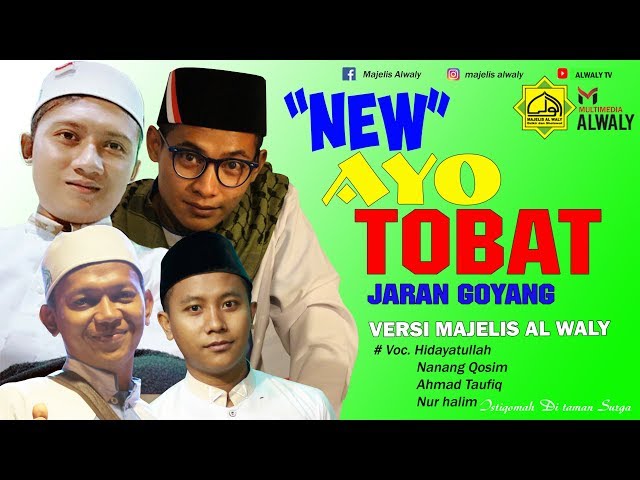 AYO TOBAT - JARAN GOYANG Versi Majelis Alwaly - Full Version class=