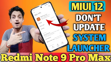 MIUI 12 REDMI NOTE 9 PRO MAX SYSTEM LAUNCHER UPDATE BUG || DON