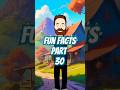 fun facts part 30 #fun #facts #funfacts