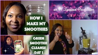 Green Smoothie Cleanse - Day 1