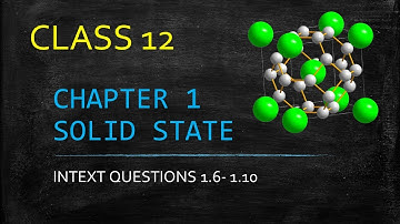 INTEXT QUESTIONS | SOLID STATE | CHAPTER 1 | MY CHEM CORNER