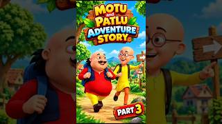 Motu Patlu adventure part 3 🙏 #motupatlu #motu #motupatlucartoon #youtubeshorts  #funny #shorts