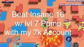 Strategy Talk lvl 7 Primo Beat Insane 16 XVI 7k Mini Acc brawl Stars Big Boss Fight Glitch Exploit