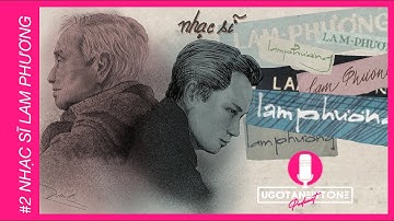 U Got A New Tone Radio #2 | Người viết ra những bài nhạc tình "bất tử" - Cố nhạc sĩ Lam Phương