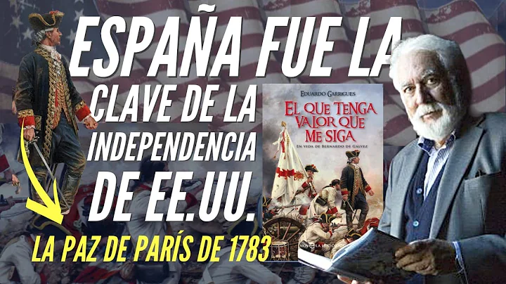 El papel clave de Espaa en la independencia de los EEUU. Con Eduardo Garrigues