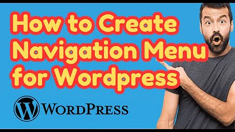 How to Create Navigation Menu for Wordpress | COMPLETE Step by Step