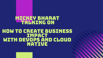 Creating Business Impact With Cloud Native And DevOps With Oracle Linux