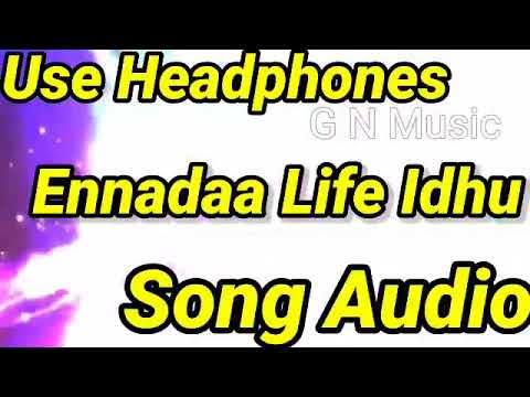 Ennada Life Idhu Song Audio / Oh My Kadavule / Ashok Selvan / Ritika Singh