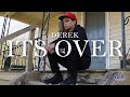 DEREK - ITS OVER (MUSIC VIDEO)