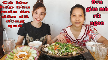 Cá lóc hấp bầu món ăn dân dã đồng quê nhưng rất ngon cả nhà ơi.Ngọc Liên vlogs
