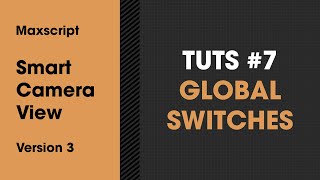 Smart Camera View 3 Tutorial #7: Global Switches